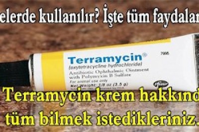 Terramycin krem Nerelerde kullanılır? İşte tüm faydaları…